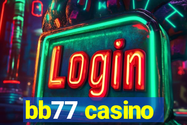 bb77 casino